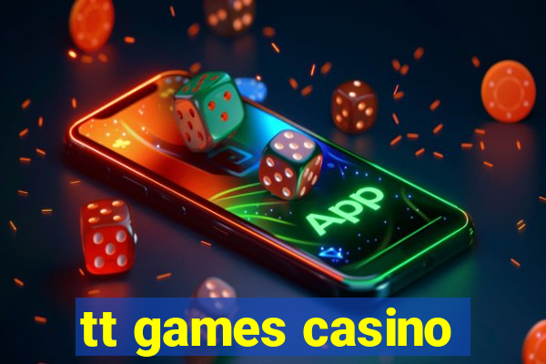 tt games casino